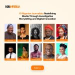 10 Nigerian Journalists Redefining Media Through Investigative Storytelling and Digital Innovation.